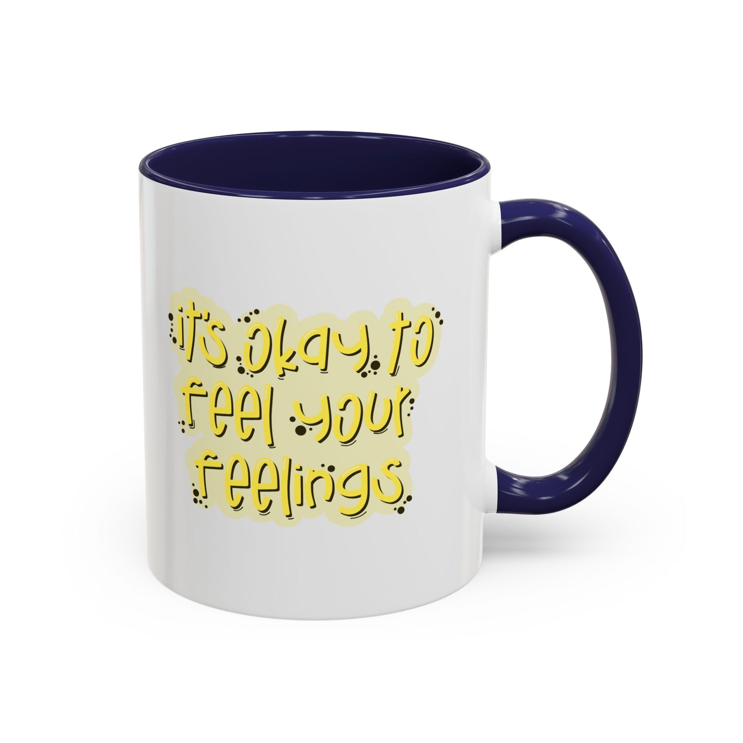 It's Okay To Feel Your Feelings